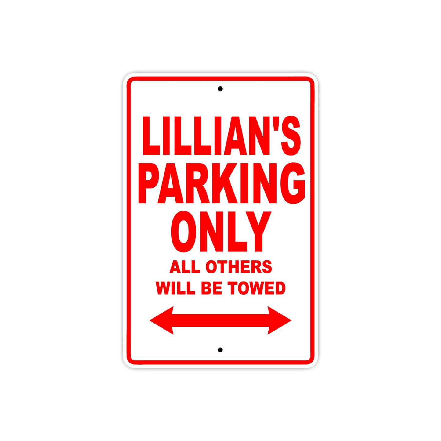 Lillian's Name Parking Only All Others Will Be Towed Aluminum Metal Sign