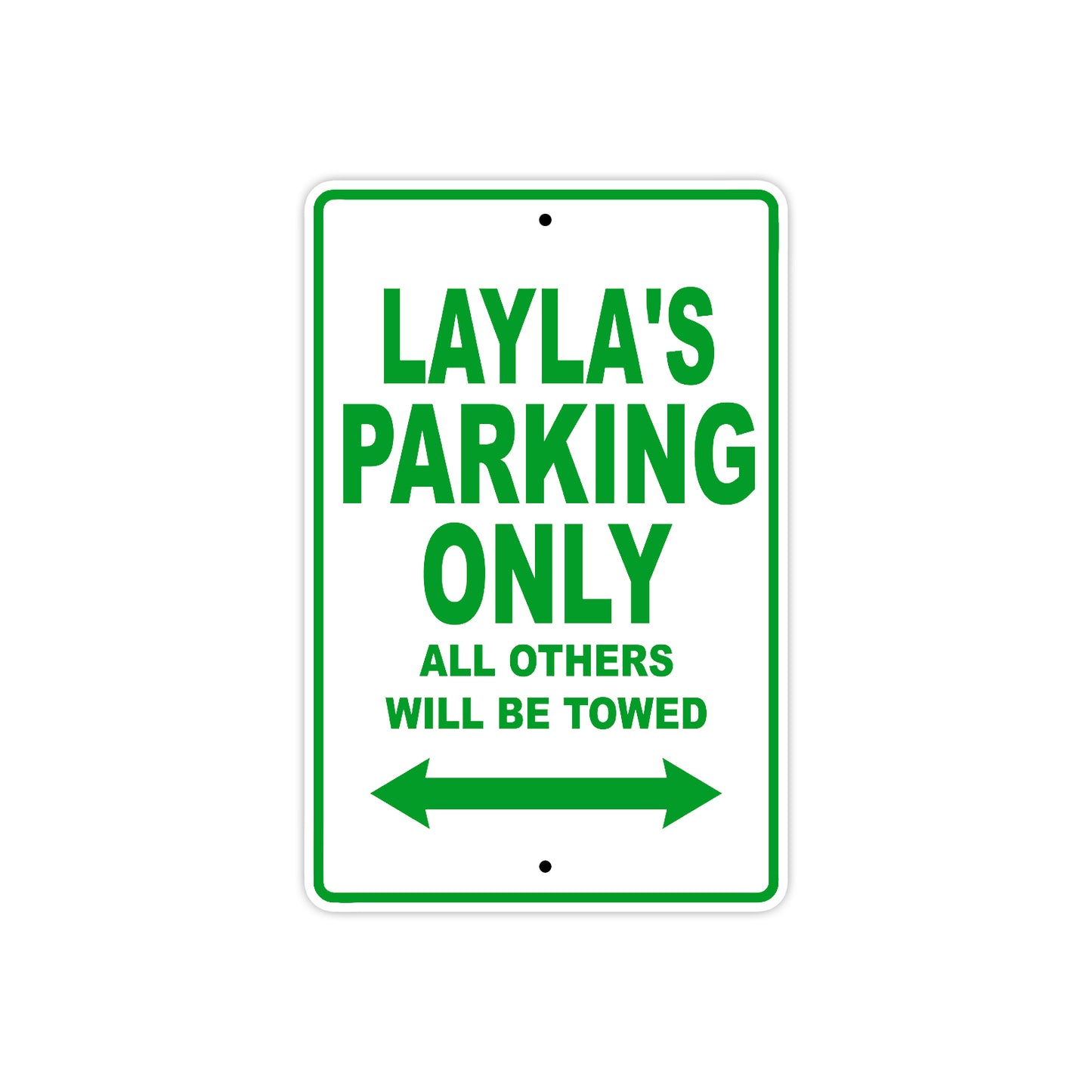 Layla's Name Parking Only All Others Will Be Towed Aluminum Metal Sign