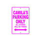 Camila's Name Parking Only All Others Will Be Towed Aluminum Metal Sign