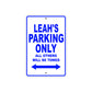 Leah's Name Parking Only All Others Will Be Towed Aluminum Metal Sign