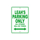 Leah's Name Parking Only All Others Will Be Towed Aluminum Metal Sign