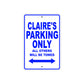Claire's Name Parking Only All Others Will Be Towed Aluminum Metal Sign