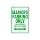 Eleanor's Name Parking Only All Others Will Be Towed Aluminum Metal Sign