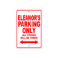 Eleanor's Name Parking Only All Others Will Be Towed Aluminum Metal Sign