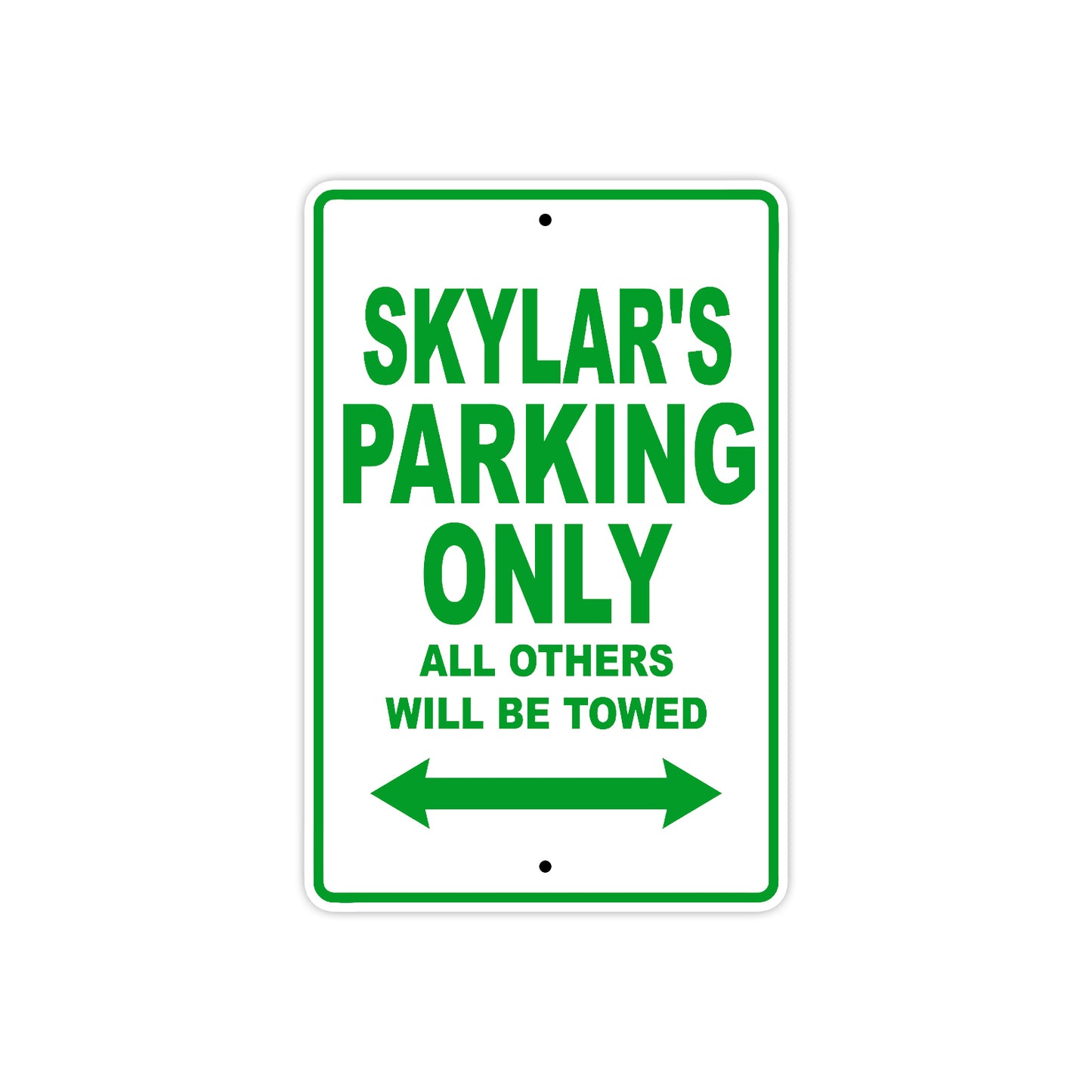 Skylar's Name Parking Only All Others Will Be Towed Aluminum Metal Sign