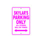 Skylar's Name Parking Only All Others Will Be Towed Aluminum Metal Sign