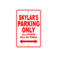 Skylar's Name Parking Only All Others Will Be Towed Aluminum Metal Sign