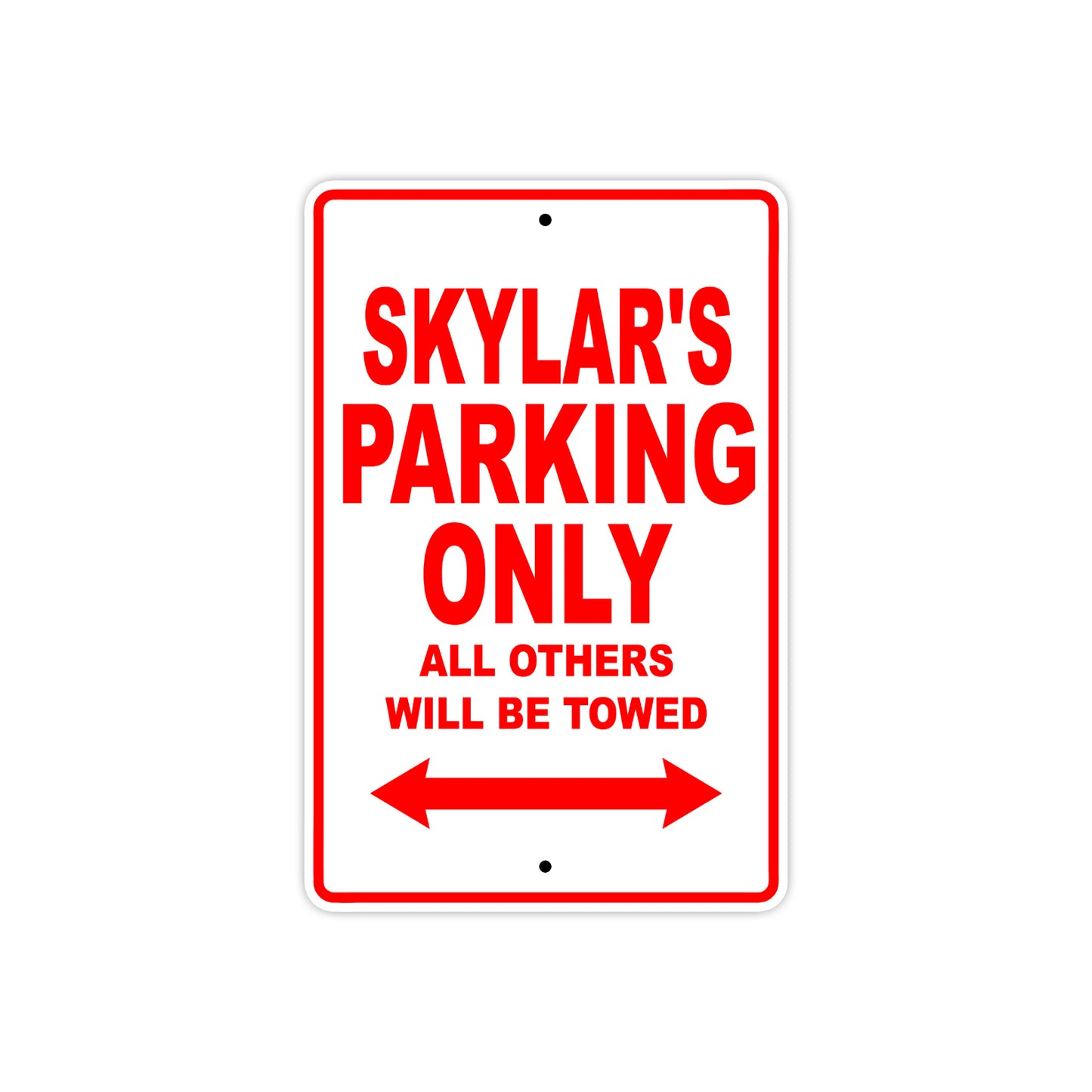 Skylar's Name Parking Only All Others Will Be Towed Aluminum Metal Sign