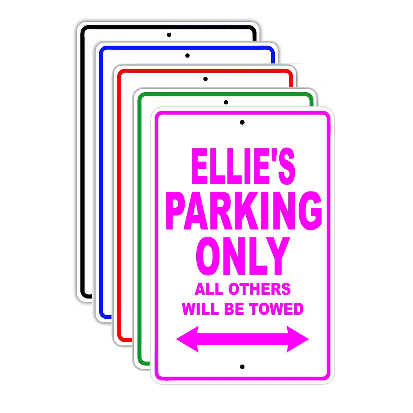 Ellie's Name Parking Only All Others Will Be Towed Aluminum Metal Sign