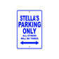 Stella's Name Parking Only All Others Will Be Towed Aluminum Metal Sign
