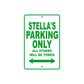 Stella's Name Parking Only All Others Will Be Towed Aluminum Metal Sign