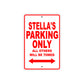 Stella's Name Parking Only All Others Will Be Towed Aluminum Metal Sign