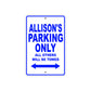 Allison's Name Parking Only All Others Will Be Towed Aluminum Metal Sign