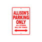 Allison's Name Parking Only All Others Will Be Towed Aluminum Metal Sign