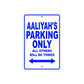 Aaliyah's Name Parking Only All Others Will Be Towed Aluminum Metal Sign