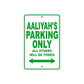 Aaliyah's Name Parking Only All Others Will Be Towed Aluminum Metal Sign
