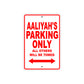 Aaliyah's Name Parking Only All Others Will Be Towed Aluminum Metal Sign
