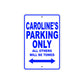 Caroline's Name Parking Only All Others Will Be Towed Aluminum Metal Sign