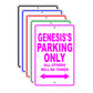 Genesis's Name Parking Only All Others Will Be Towed Aluminum Metal Sign