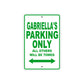Gabriella's Name Parking Only All Others Will Be Towed Aluminum Metal Sign
