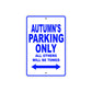Autumn's Name Parking Only All Others Will Be Towed Aluminum Metal Sign