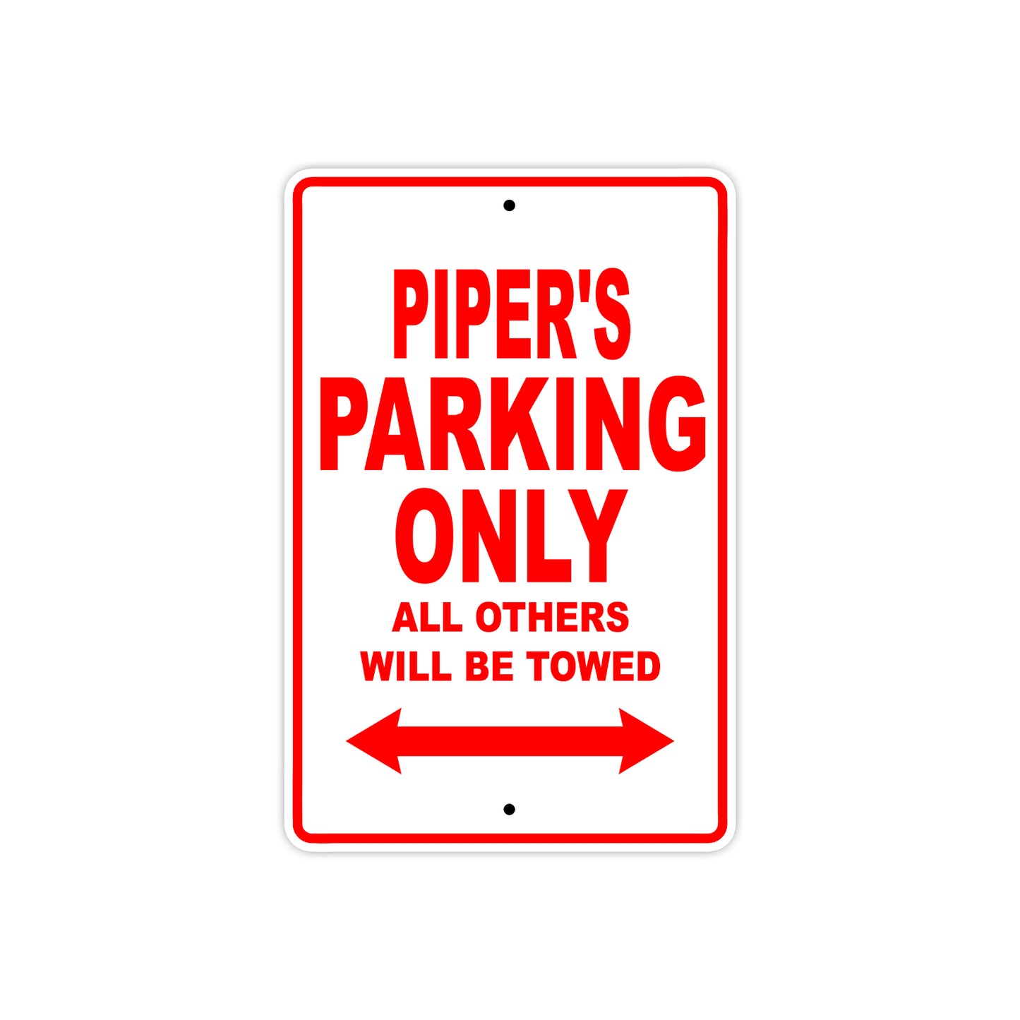 Piper's Name Parking Only All Others Will Be Towed Sign
