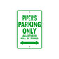 Piper's Name Parking Only All Others Will Be Towed Sign