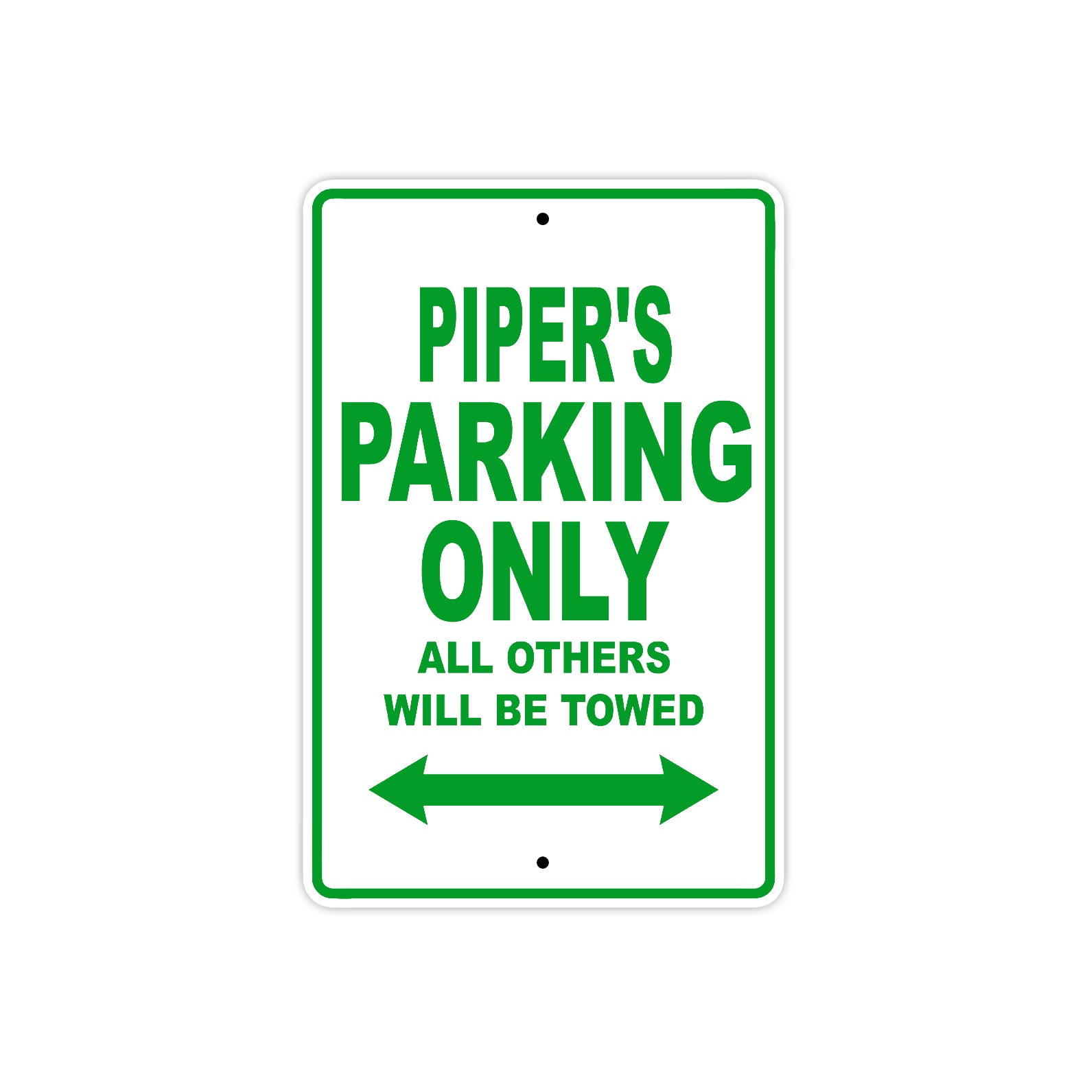 Piper's Name Parking Only All Others Will Be Towed Sign