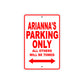 Arianna's Name Parking Only All Others Will Be Towed Aluminum Metal Sign