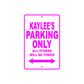 Kaylee's Name Parking Only All Others Will Be Towed Aluminum Metal Sign