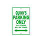 Quinn's Name Parking Only All Others Will Be Towed Aluminum Metal Sign