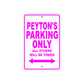 Peyton's Name Parking Only All Others Will Be Towed Aluminum Metal Sign