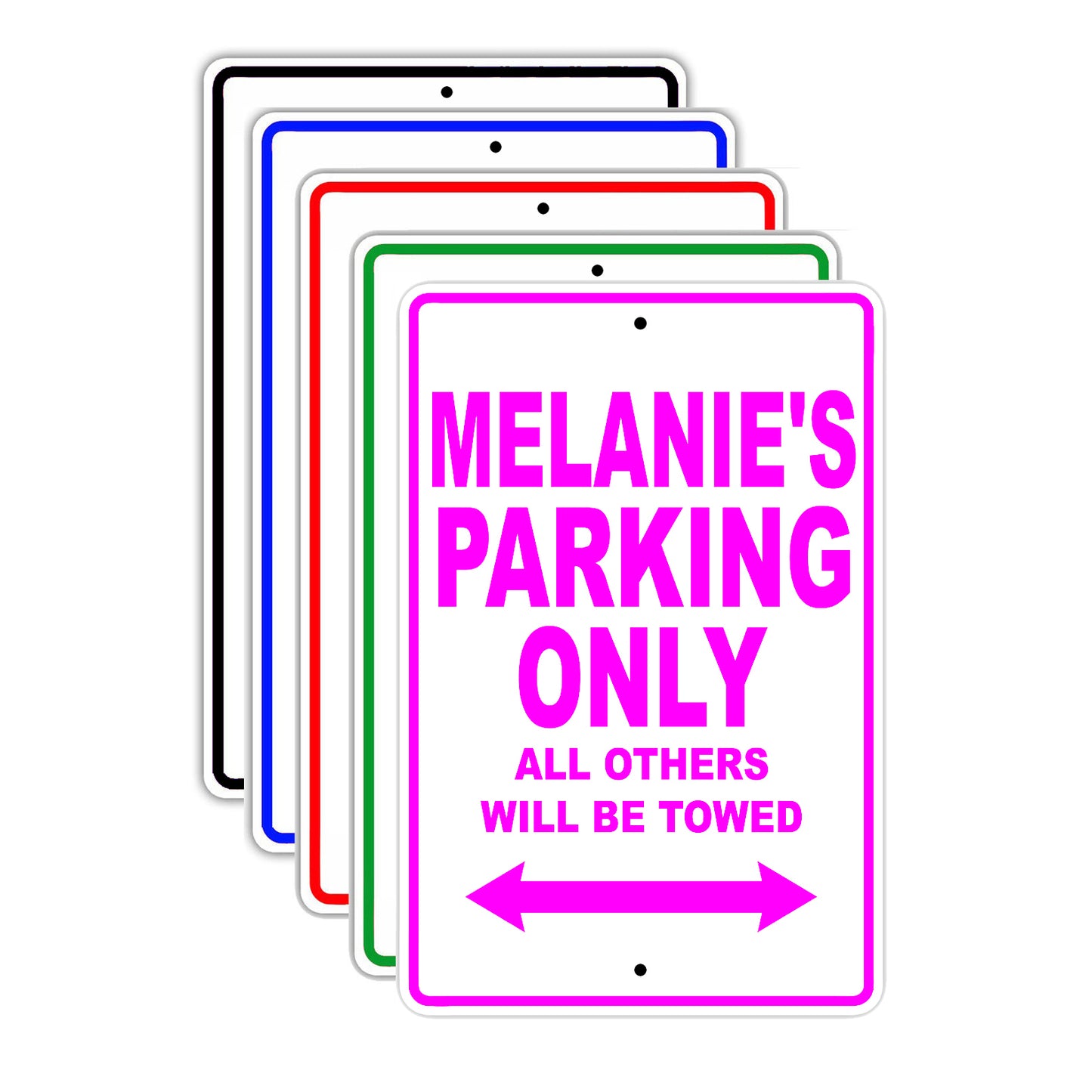 Melanie's Name Parking Only All Others Will Be Towed Aluminum Metal Sign