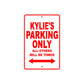 Kylie's Name Parking Only All Others Will Be Towed Aluminum Metal Sign