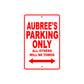 Aubree's Name Parking Only All Others Will Be Towed Aluminum Metal Sign