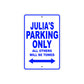 Julia's Name Parking Only All Others Will Be Towed Aluminum Metal Sign