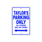 Taylor's Name Parking Only All Others Will Be Towed Aluminum Metal Sign