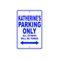Katherine's Name Parking Only All Others Will Be Towed Aluminum Metal Sign