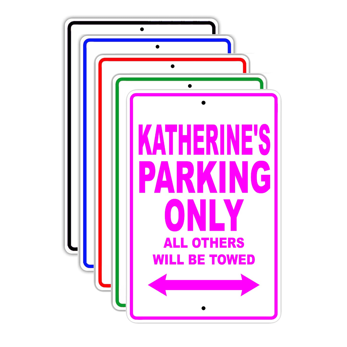 Katherine's Name Parking Only All Others Will Be Towed Aluminum Metal Sign