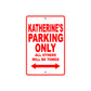 Katherine's Name Parking Only All Others Will Be Towed Aluminum Metal Sign