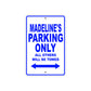 Madeline's Name Parking Only All Others Will Be Towed Aluminum Metal Sign