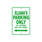 Eliana's Name Parking Only All Others Will Be Towed Aluminum Metal Sign