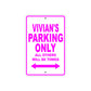 Vivian's Name Parking Only All Others Will Be Towed Aluminum Metal Sign