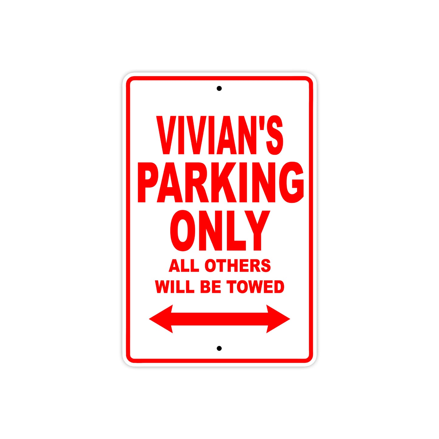 Vivian's Name Parking Only All Others Will Be Towed Aluminum Metal Sign