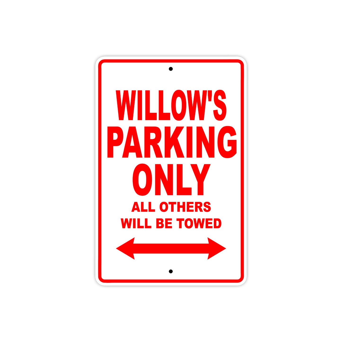 Willow's Name Parking Only All Others Will Be Towed Aluminum Metal Sign