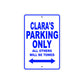 Clara's Name Parking Only All Others Will Be Towed Aluminum Metal Sign