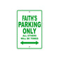 Faith's Name Parking Only All Others Will Be Towed Aluminum Metal Sign