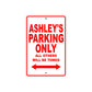 Ashley's Name Parking Only All Others Will Be Towed Aluminum Metal Sign