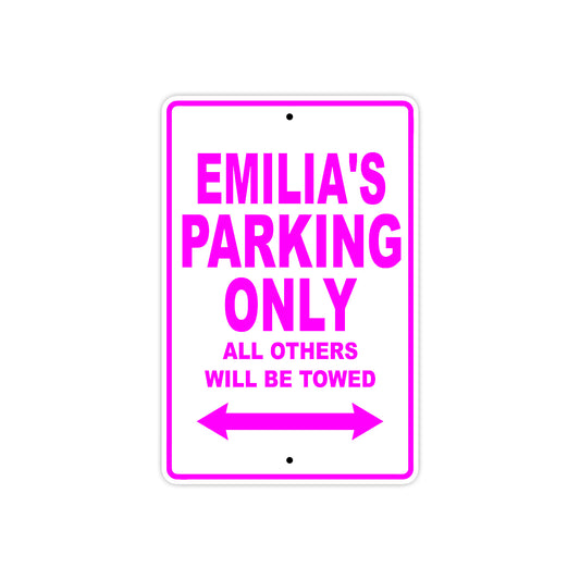 Emilia's Name Parking Only All Others Will Be Towed Aluminum Metal Sign