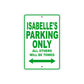 Isabelle's Name Parking Only All Others Will Be Towed Aluminum Metal Sign
